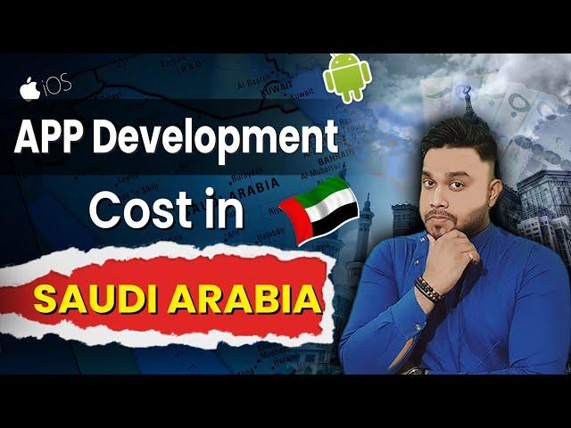 App Development Cost - India vs Saudi Arabia | How much does it cost to make an App in Saudi Arabia?