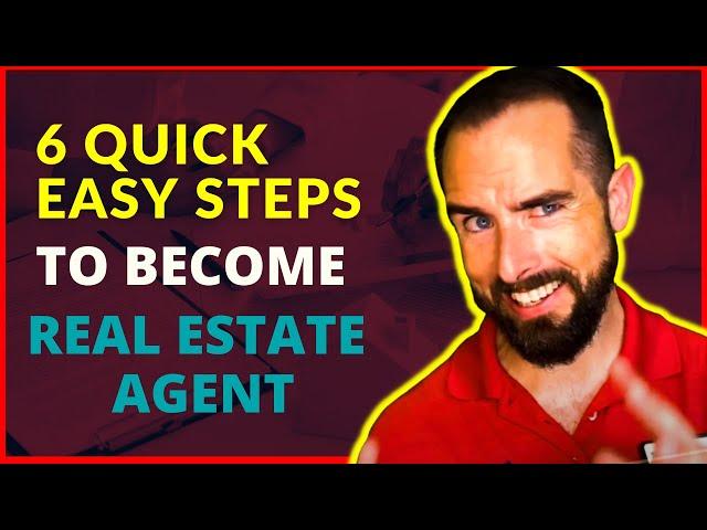 6 Quick Easy Steps To Become A Real Estate Agent in 2022