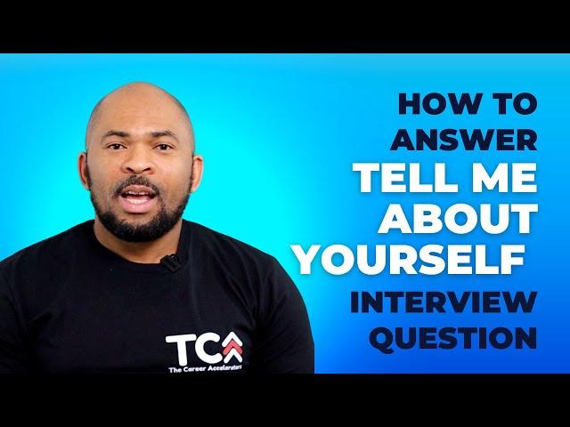 Tell Me About Yourself - How To Answer This Job Interview Question