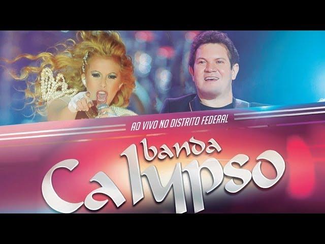 Banda Calypso - Ao vivo no Distrito Federal (DVD Oficial)