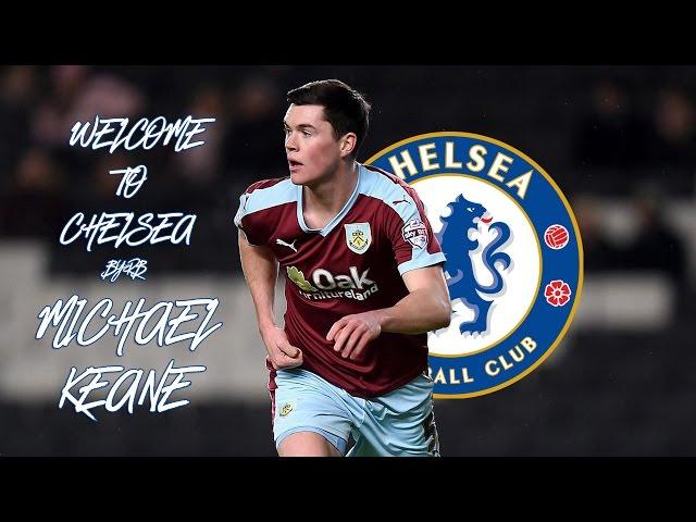 Michael Keane Best Defensive Skills & Goals | Welcome to Chelsea | byRB