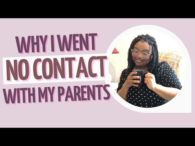 Why I Went "No Contact" With My Family