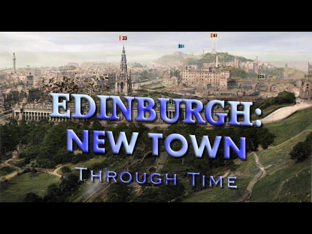 Edinburgh: New Town Through Time! (2020 to 1750)