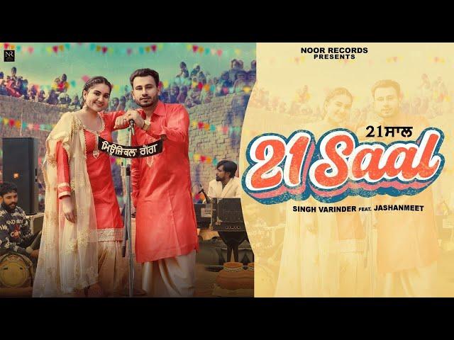 21 Saal (Official Video) Singh Varinder Ft.Jashanmeet | Musical Gang | Latest Punjabi Songs