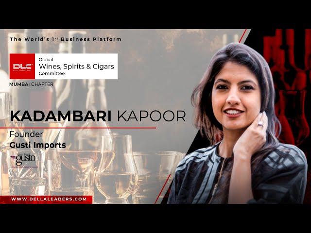 Kadambari Kapoor | Global Wines, Spirits & Cigars Committee | Kolkata Chapter | Della Leaders Club