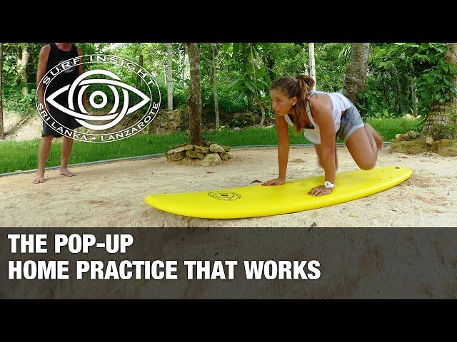 Surf Insight :Pop Up Perfection. Home Practice that really works