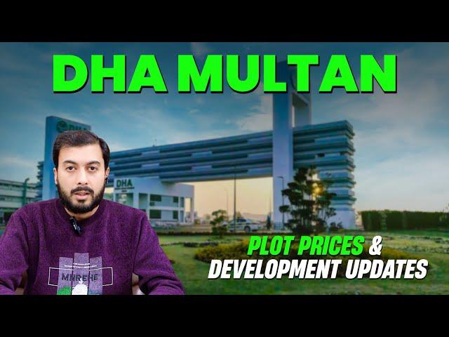  DHA Multan 2025 | Plot Prices & Development Updates | Low Budget Invest in DHA Multan