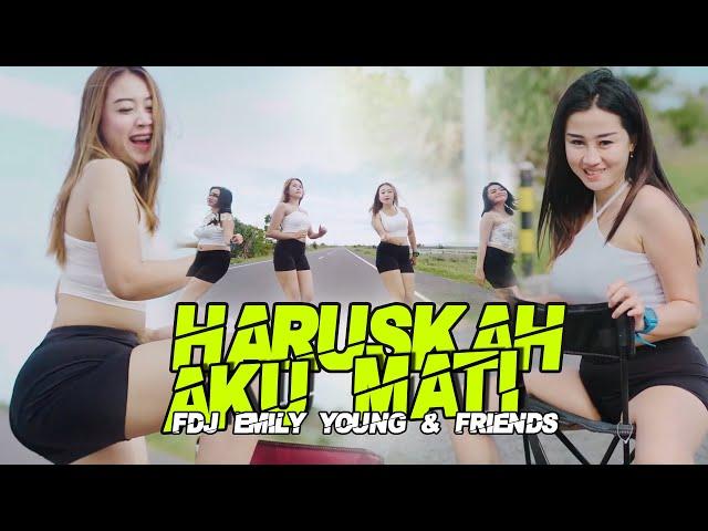 Haruskah Aku Mati - FDJ Emily Young And Friends (Official Music Video) Jedag Jedug DJ Thailand