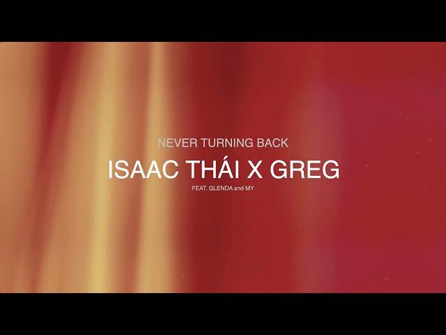 NEVER TURNING BACK | MV LYRIC | Isaac Thái x Greg Bostock