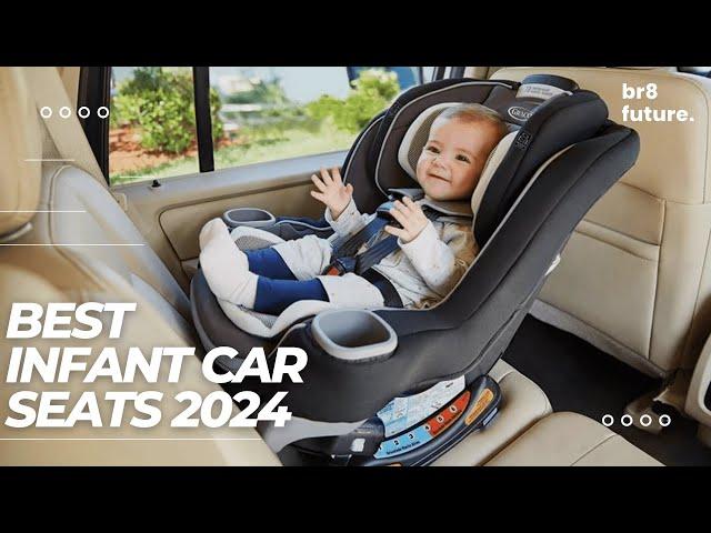 Best Infant Car Seats 2024  Ultimate Guide for Safety & Comfort!