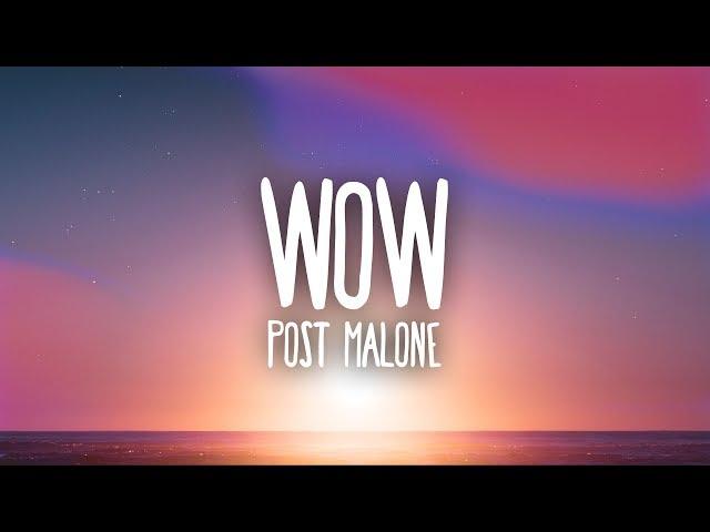 Post Malone - Wow. (Lyrics)