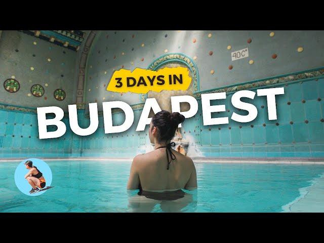 What to See and Do in Budapest (3 Day Itinerary Vlog)