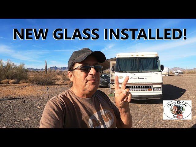 RV Windshield Replacement Done In Quartzsite Arizona - Winter RV Traveling In America