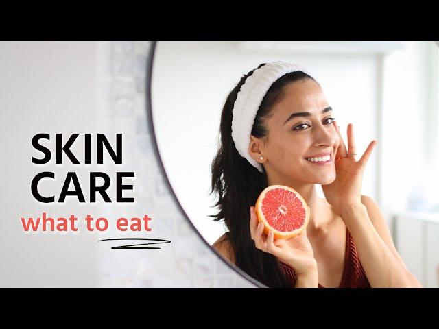 What to EAT for HEALTHY SKIN (science-backed!) ‍