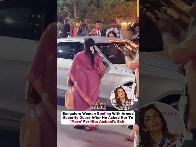 Bangalore Woman in Heated Exchange with Security as she’s was asked to 'move' for Nita Ambani's exit