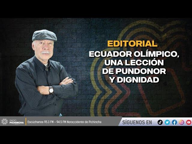  #Editorial l "Ecuador olímpico, una lección de pundonor y dignidad"