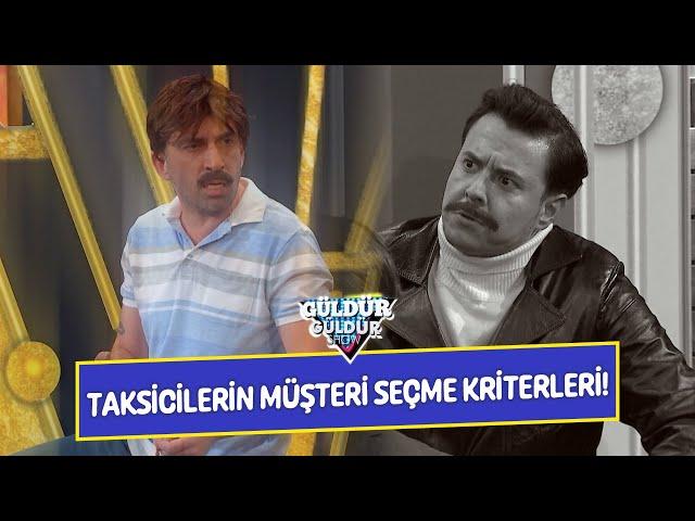 Taksicilerin Müşteri Seçme Kriterleri! - Güldür Güldür Show