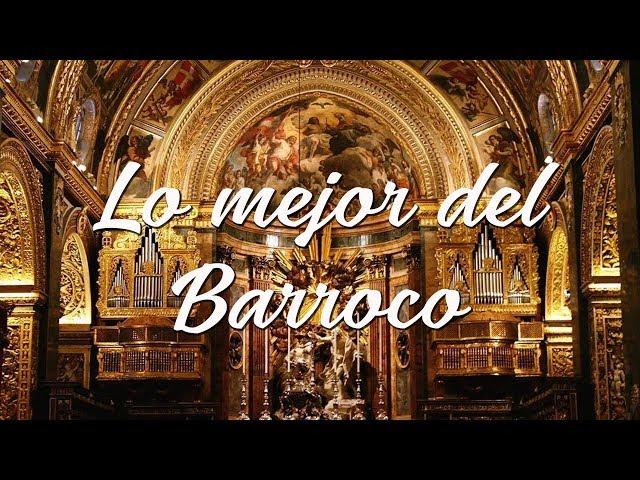 Lo mejor del Barroco - Musica Barroco - Las Obras Mas Importantes y Famo