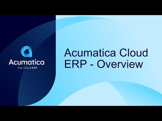 Acumatica Cloud ERP - Overview