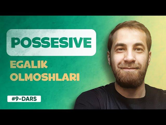 9-DARS | Possessive (INGLIZ TILIDA EGALIK OLMOSHLARI)