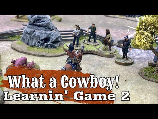 Tabletop CP: What a Cowboy! Battle Report- Learnin' Game 2