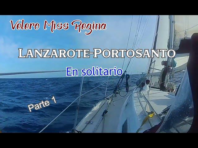 Lanzarote - Portosanto en solitario (parte 1)