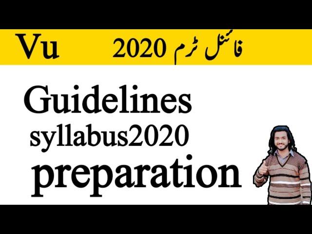 Vu final term exams 2020, guidelines, syllabus2020, preparation