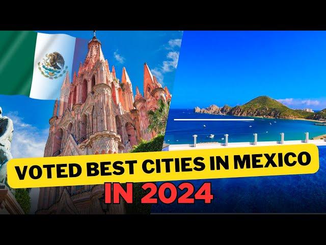 10 Best Cities in Mexico According To Other Expats