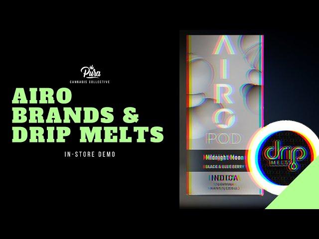 Hanging with Airo Brands & Drip Melts