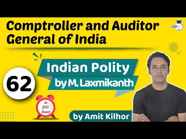 Comptroller And Auditor General of india | Indian Polity by M Laxmikanth for UPSC - Lecture 62