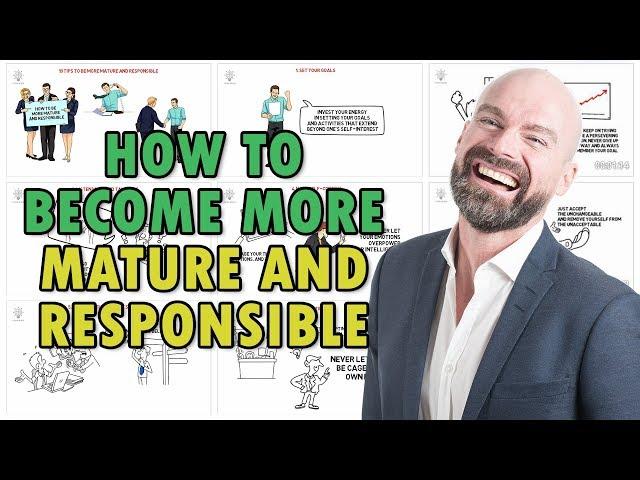 10 Tips to be more Mature and Responsible