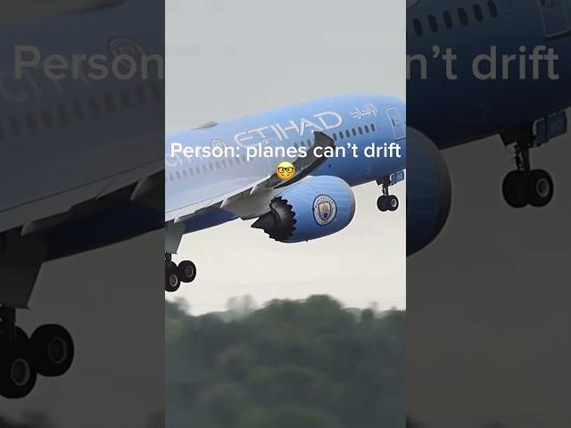 Planes can drift #funny #drift #plane #aviation#fyp #viral #shorts#avgeeks #boeing #787 #777#mancity