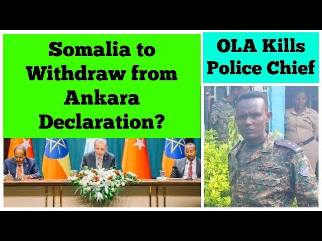 Somalia Going to Withdraw from Ankara Declaration? | OLA Kills Police  Commander