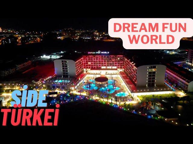 DREAM FUN WORLD HOTEL  SİDE/TÜRKEİ