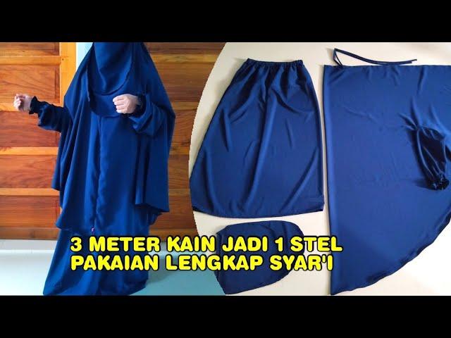 ️TERNYATA 3 METER KAIN CUKUP UNTUK BUAT 1 STEL PAKAIAN SYAR'I 