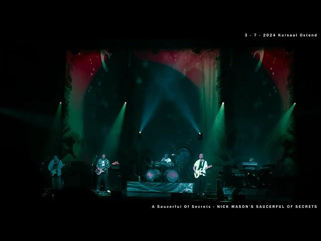 A SAUCERFUL OF SECRETS - NICK MASON'S SAUCERFUL OF SECRETS LIVE @ KURSAAL OSTEND 3/7/2024