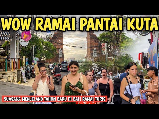 RIBUAN TURIS SUDAH PADATI KAWASAN KUTA BALI: PANTAI KUTA BALI SAAT INI