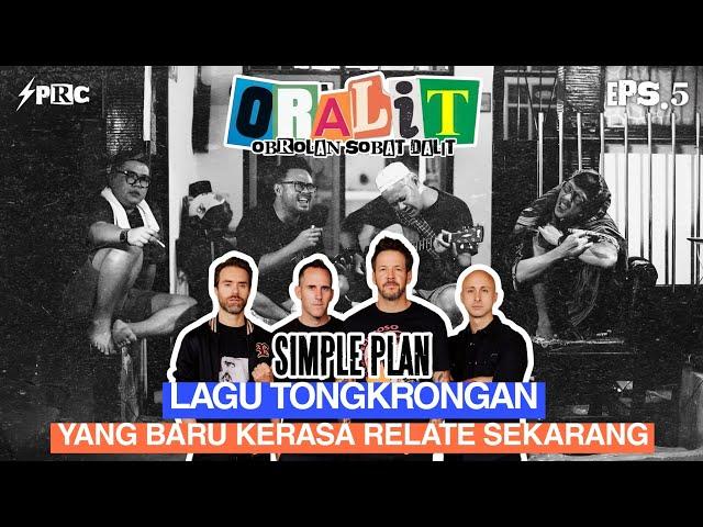 PERFECT NYA SIMPLE PLAN JADI LAGU YANG DIRASA SANGAT RELATE | ORALIT EPISODE 5