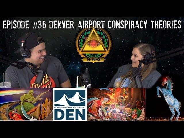 Denver Airport Conspiracy Theories - Podcast #36