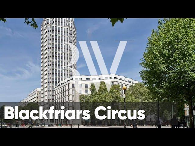 Blackfriars Circus | London Properties for Sale | Royal White Property