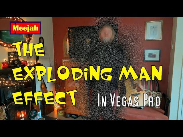 The Exploding Man Effect. Vegas Pro