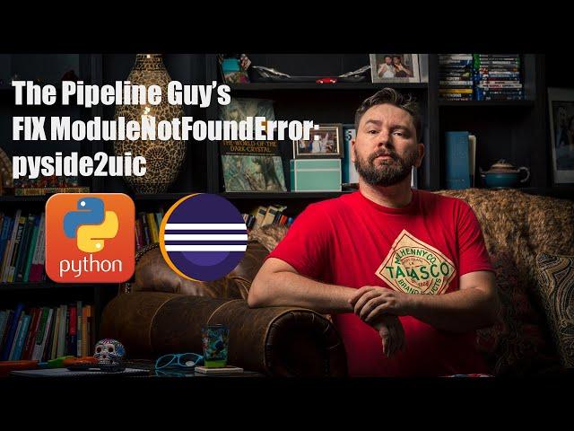 The Pipeline Guy's Missing PySide2UIC Fix!!!