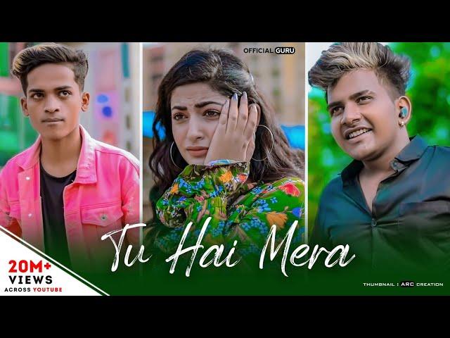 Tu Hai Mera | Official Song | Guru & Amita | Sumit Saha | Touching Love Story | Latest Song 2019