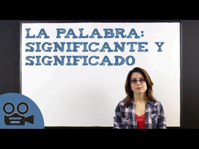 La palabra: significado y significante