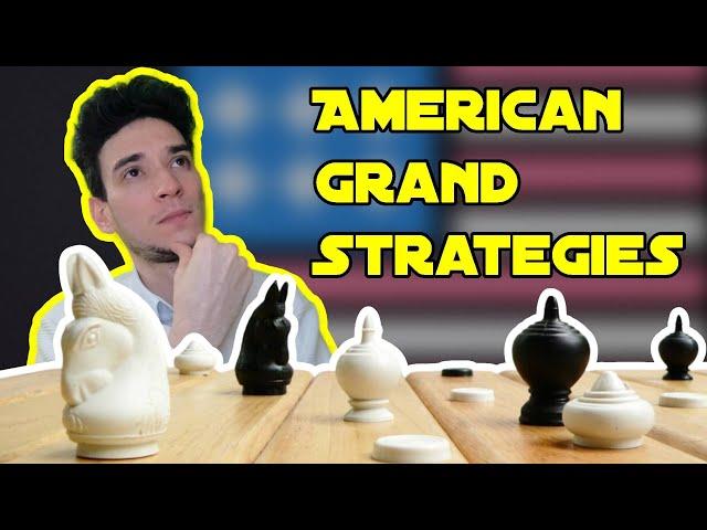 REVEALED! The Foreign Policy Grand Strategies of the United States