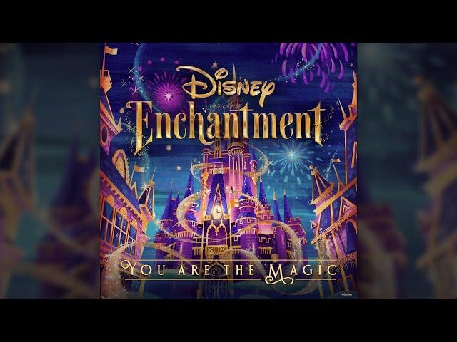 [HQ] Disney Enchantment - You are the Magic