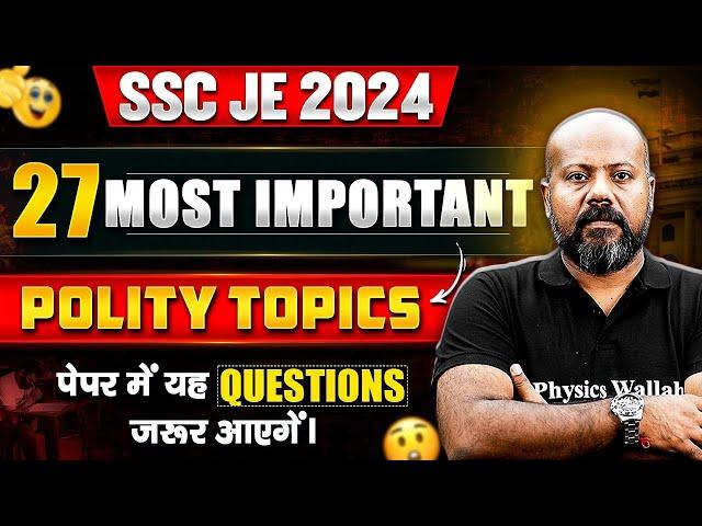SSC JE 2024 | Top 27 Most Important Polity Topics | SSC JE General Awareness 2024