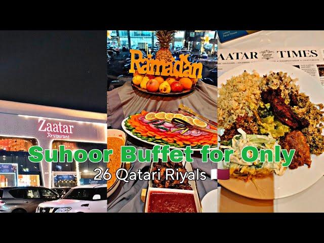 Suhoor Buffet At Zaatar Restaurant For Only 26 Qatari Riyals #satisfying  | Doha Qatar |  Buffet