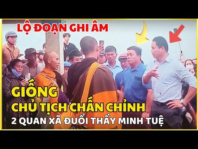 Lộ Đoạn ghi âm giống Chủ tịch chấn chỉnh 2 quan xã đuổi Thầy Minh Tuệ khỏi nghĩa trang