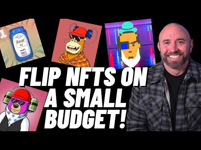 How To Buy and Sell NFTs On A Small Budget! Flip NFTs